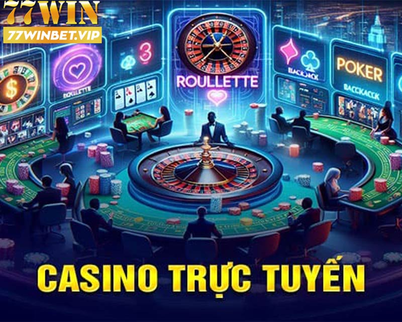 Casino 77win - Địa điểm cá cược quy tụ 100 game bài hot 2024