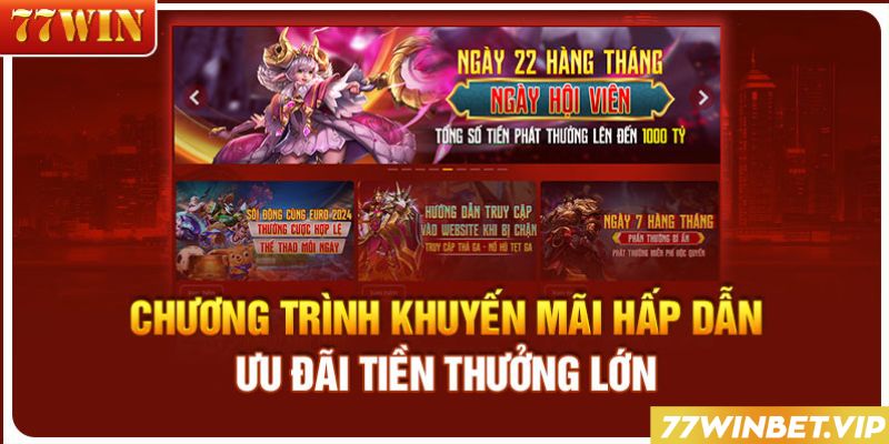 Lợi ích tuyệt vời khi tham gia khuyến mãi nạp tiền 77win