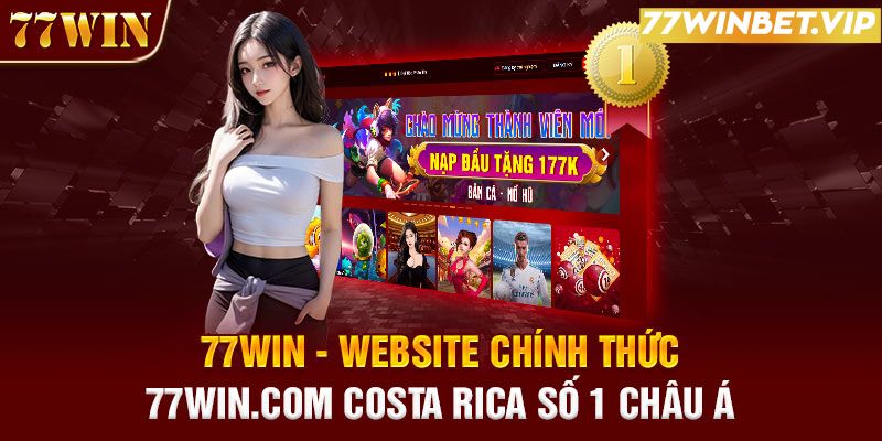 Những tựa game 77win tạo nên tên tuổi của nhà cái trên thị trường